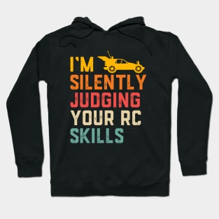 I'm Silently Judging Your RC Car Skills Hoodie